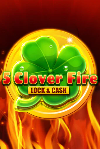 5 Clover Fire Lock & Cash бесплатная демо игра онлайн казино | Poker Dom